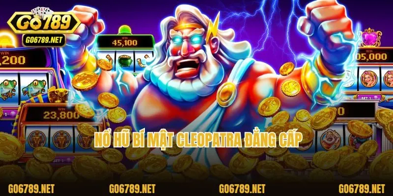 Top game hot Go789 nổ hũ bí mật Cleopatra đẳng cấp